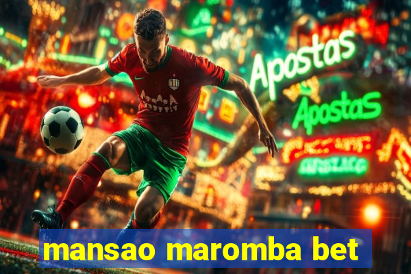 mansao maromba bet